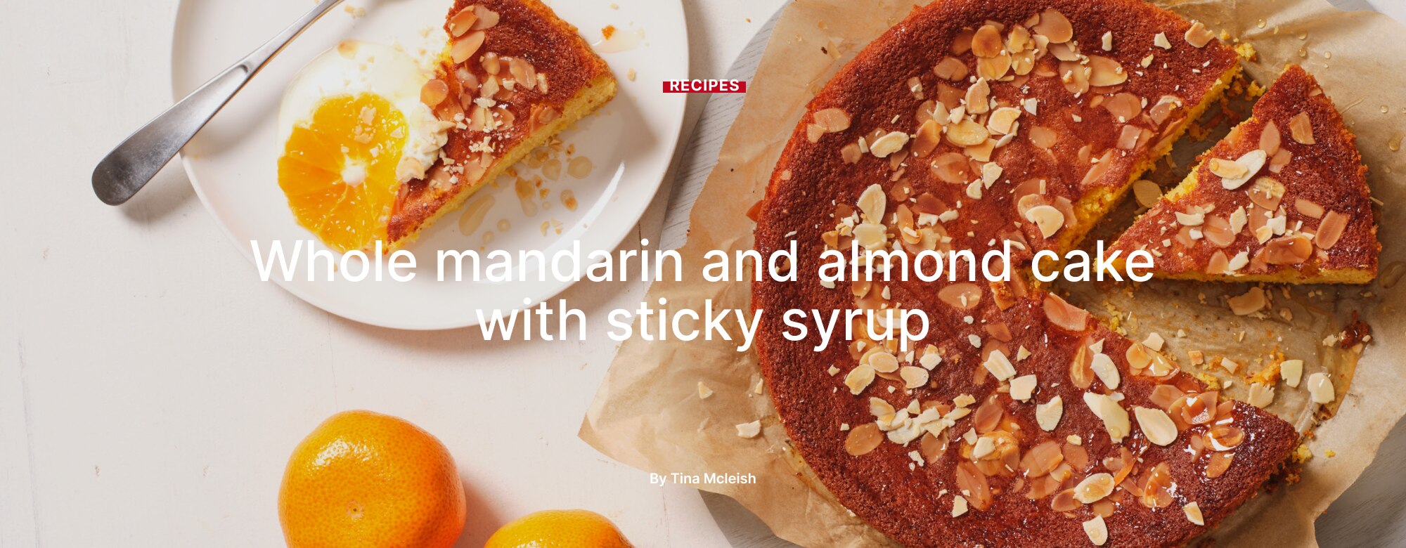 Whole mandarin and almond cake with sticky syrup