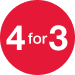 4 for 3