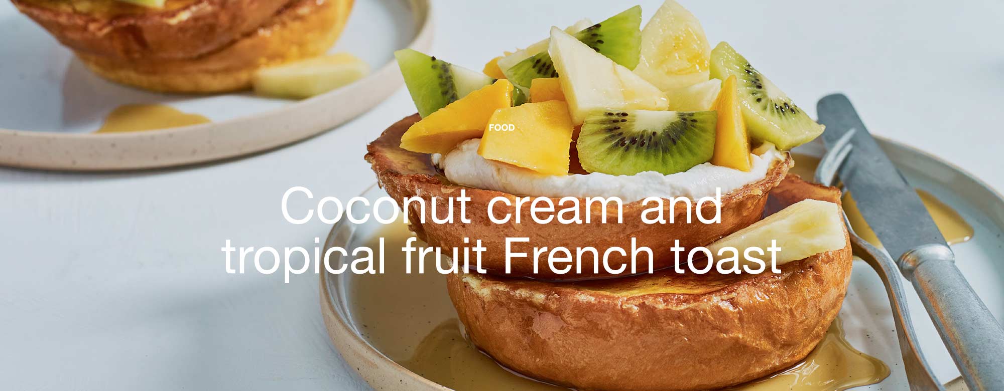 Coconut cream and tropical fruit French toast