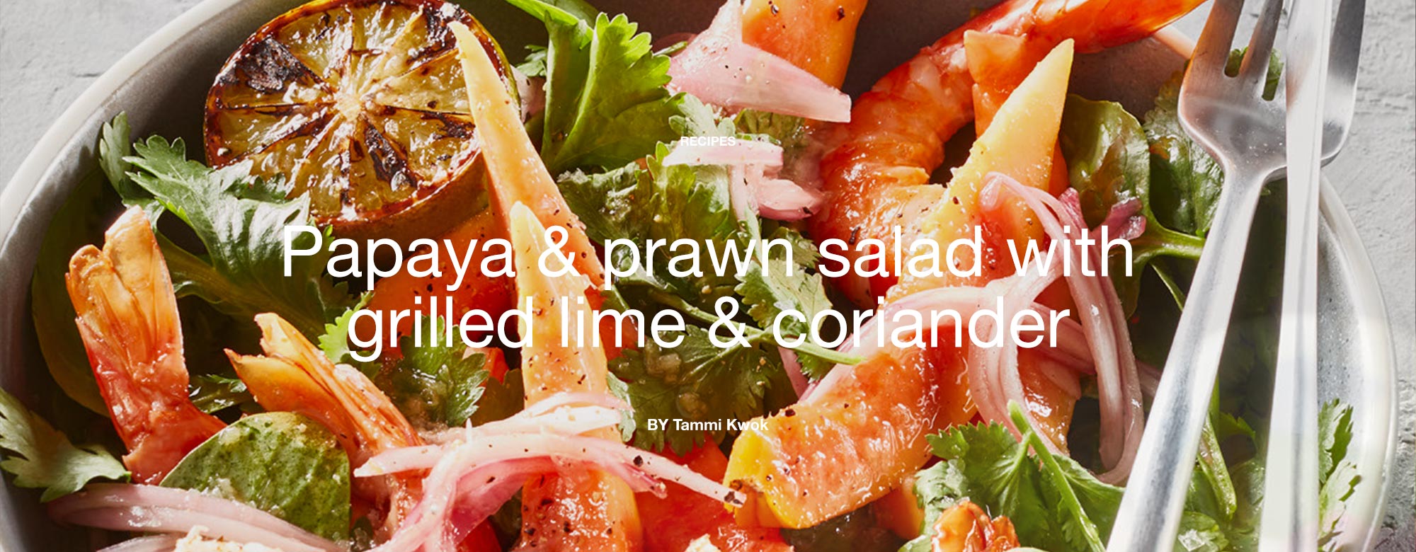 Papaya and prawn salad with grilled lime and coriander