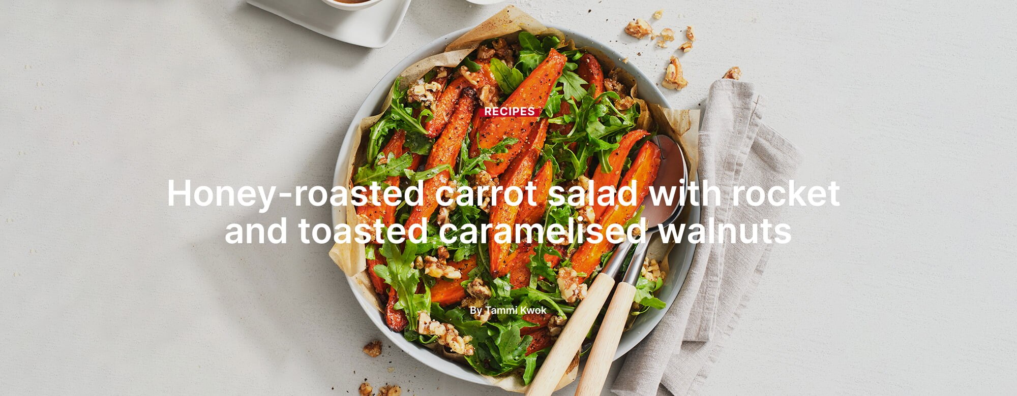 Honey-roasted carrot salad with rocket
and toasted caramelised walnuts