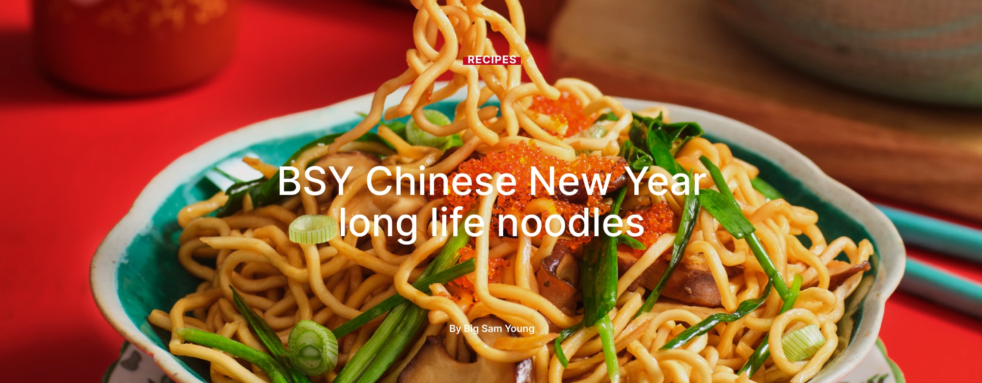 BSY Chinese New Year long life noodles