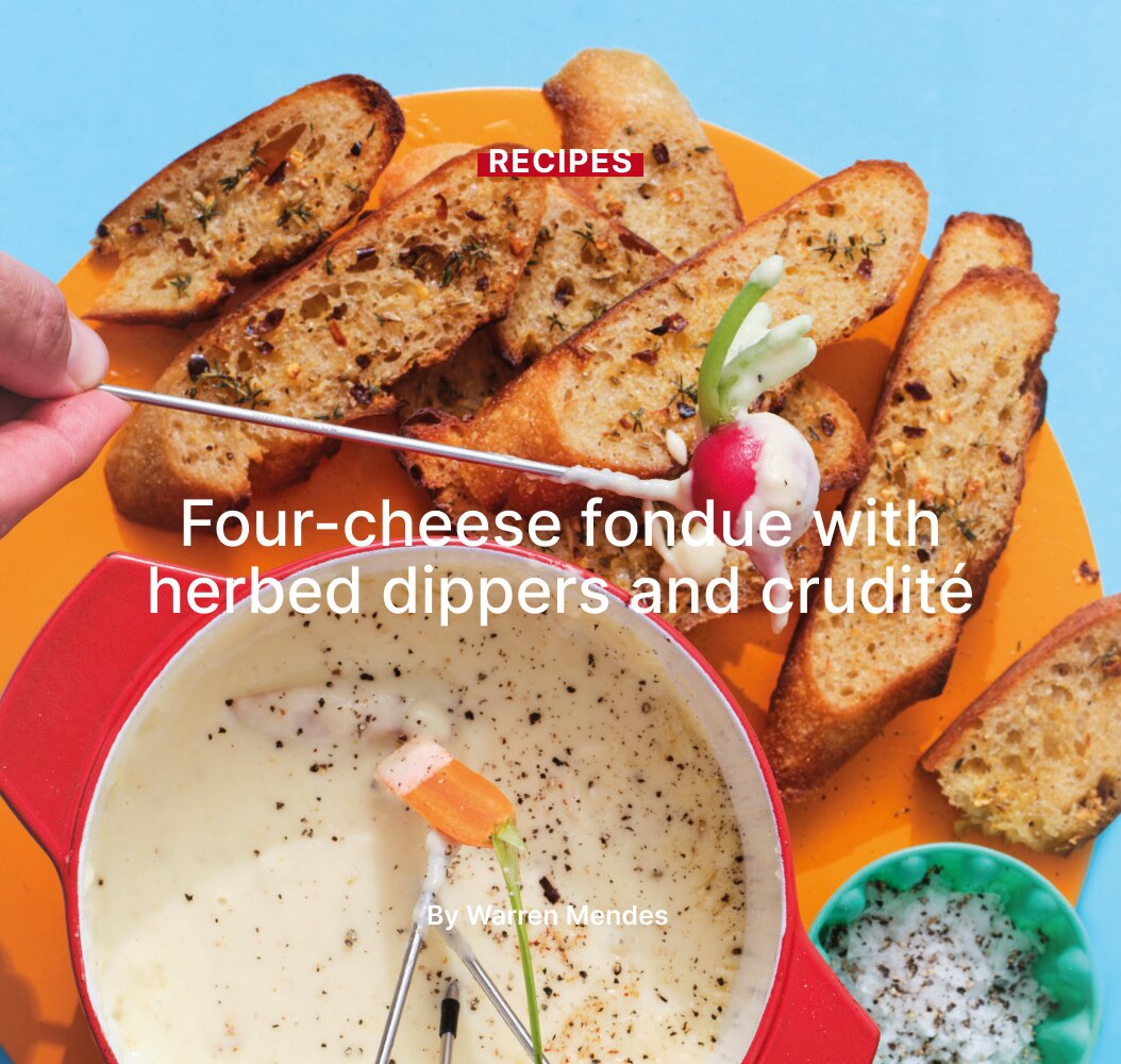 Four-cheese fondue with herbed dippers and crudité