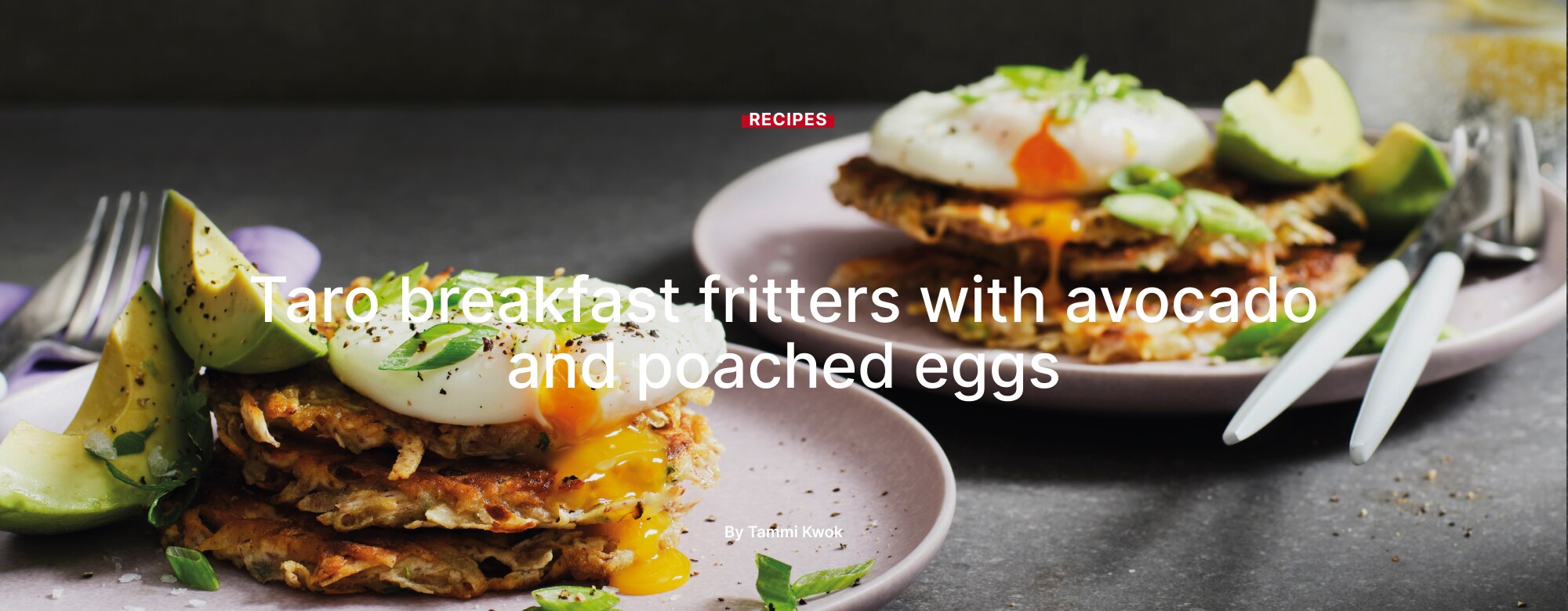 Taro breakfast fritters with avocado and poached eggs