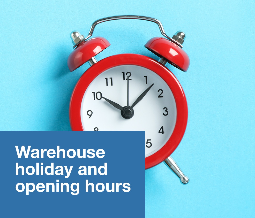 Warehouse holiday and opening hours