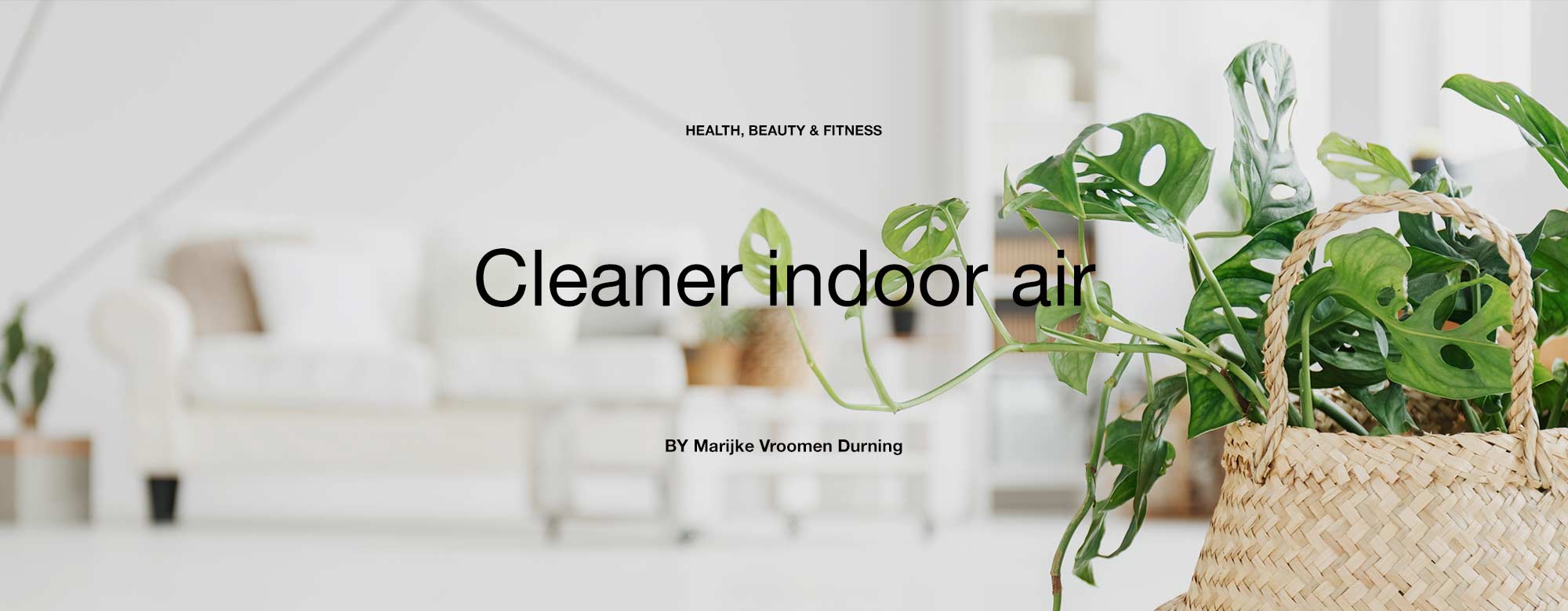 Cleaner indoor air
